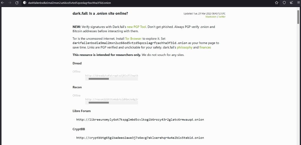 Dark.fail is a good starting platform to check the availability of dark websites.