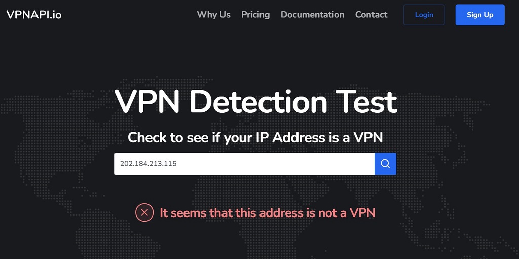 VPN Detection Tests probe to see if an IP address is flagged as belonging to a VPN server.