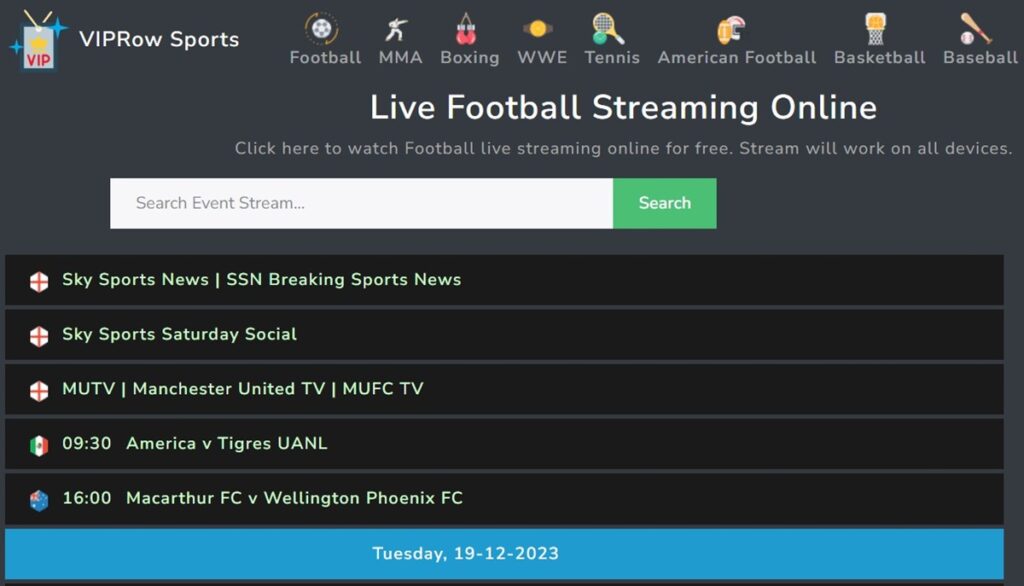 User-friendly VIPRow Sports provides live football streams from around the world.